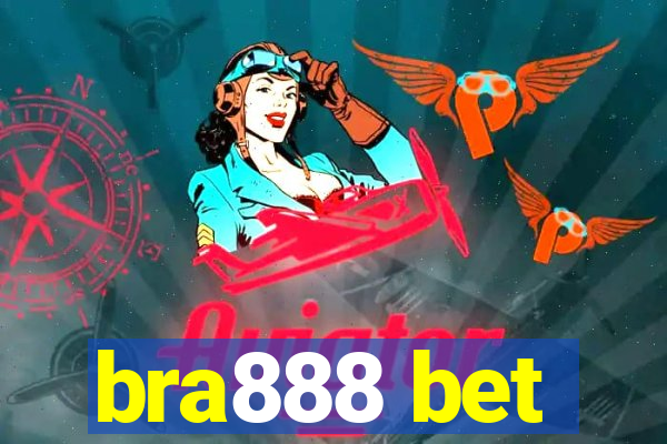 bra888 bet